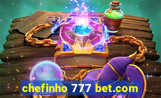 chefinho 777 bet.com